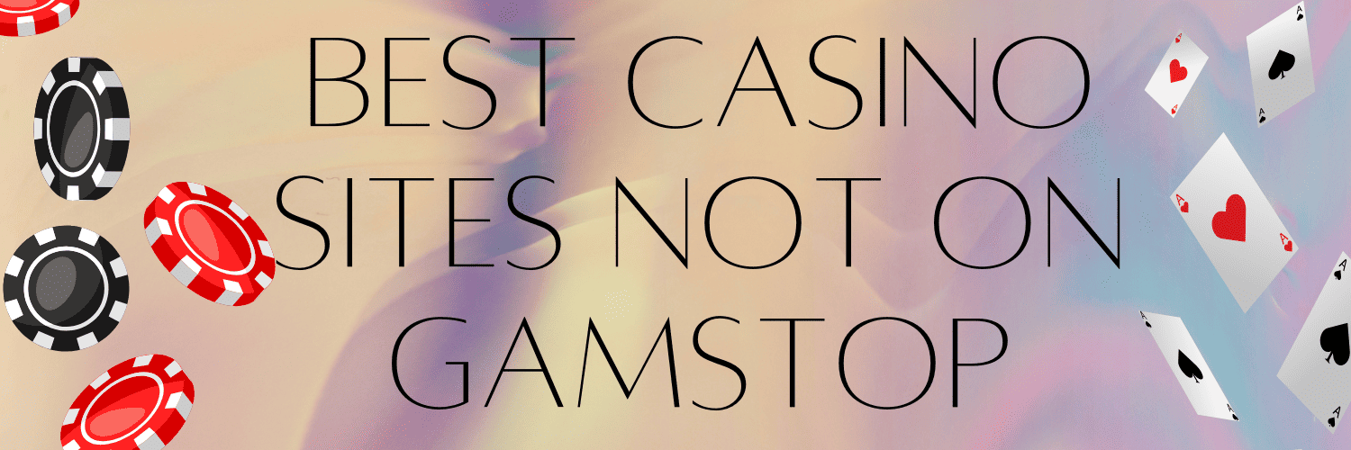 Discover the Best Casinos Not on Gamstop UK -1810242935 Discover the Best Casinos Not on Gamstop UK -1810242935
