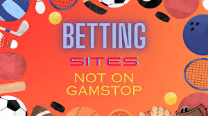 Exploring UK Betting Sites Not on Gamstop 1951544876